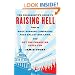 The Progressive's Guide to Raising Hell: How to Win Grassroots Campaigns, Pass Ballot Box Laws, and Get the Change We Voted For