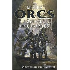 La Revanche des orcs, tome 2 : L'Arm�e des ombres