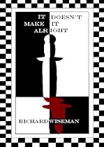 Click to Download Free Kindle Book -> It Doesn't Make It Alright