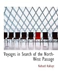 Voyages in Search of the North-West Passage