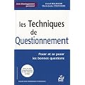 Les Techniques de questionnement : Poser et se poser les bonnes questions