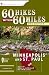 60 Hikes Within 60 Miles: Minneapolis and St. Paul: Includes Hikes in and Around the Twin Cities