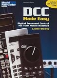 DCC Made Easy: Digital Command Control for Your Model Railroad (Model Railroader Books)