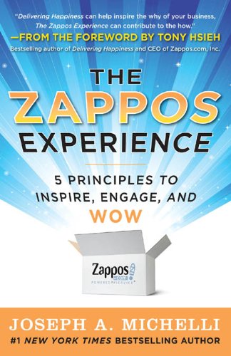 The Zappos Experience: 5 Principles to Inspire, Engage, and WOW Book Image