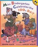 Miss Bindergarten Celebrates The 100Th Day Of Kindergarten (Picture Puffins) Miss Bindergarten Celebrates The 100Th Day Of Kindergarten