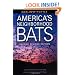 America's Neighborhood Bats: Understanding and Learning to Live in Harmony with Them