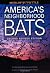 America's Neighborhood Bats