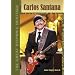 Carlos Santana (The Great Hispanic Heritage)