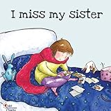 I miss my sister