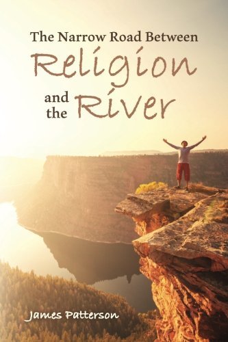 The Narrow Road Between Religion and the River
