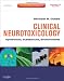 Clinical Neurotoxicology: Syndromes, Substances, Environments, Expert Consult - Onlin...