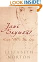 Jane Seymour: Henry VIII's True Love