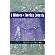 A History of Florida Forests by BARRY WALSH