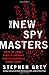 The New Spymasters: Inside the Modern World of Espionage from the Cold War to Global Terror