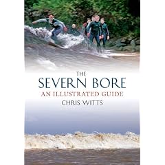 The Severn Bore: An Illustrated Guide