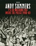 Ill Be Watching You: Inside the Police, 1980-83
