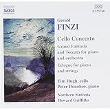 Finzi: Concerto for cello & orchestra, Op. 40 / Eclogue for piano & strings, Op. 10 / Grand Fantasia and Toccata, Op. 38
