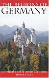 The Regions of Germany: A Reference Guide to History and Culture