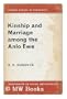 Kinship and Marriage Among the Anlo Ewe (London School of Economics Monographs on Social Anthropology)
