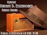 12 Classic President Dwight D. Eisenhower Old Time Radio Broadcasts on DVD (over 5 hours 51 minutes running time)