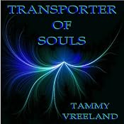 Transporter of Souls | [Tammy Vreeland]