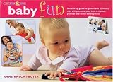 Baby Fun: Games and Activities to Promote Your Baby's Mental, Physical and Social Development (Play Laugh & Learn)