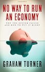 No Way to Run an Economy: Why the Sys...