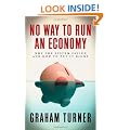 No Way to Run an Economy: Why the System Failed and How to Put It Right