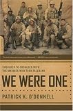 We Were One: Shoulder to Shoulder with the Marines Who Took Fallujah