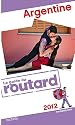 Guide du Routard Argentine 2012
