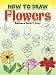  : How to Draw Flowers (How to Draw)