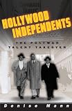 Hollywood Independents: The Postwar Talent Takeover (Commerce and Mass Culture)