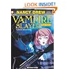 Nancy Drew The New Case Files #1: Nancy Drew Vampire Slayer (Nancy Drew New Case Files)