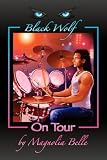 Black Wolf on Tour