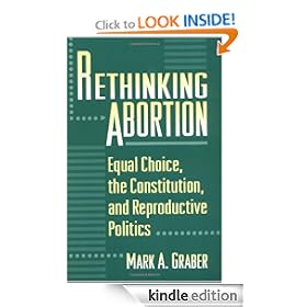Rethinking Abortion: Equal Choice, the Constitution, and Reproductive Politics
