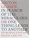 In Search of the Miraculous: Or One Thing Leads To Another