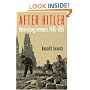 After Hitler: Recivilizing Germans, 1945-1995