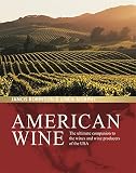 American wine : the ultimate companion to the wines and wine producers of the USA
