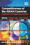 Competitiveness of the ASEAN countries : corporate and regulatory drivers