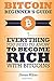 Bitcoin Beginner's Guide: Everything You Need To Know To Become Rich With Bitcoins