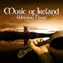 Music of Ireland - Welcome Home (Special Deluxe Edition CD & DVD)
