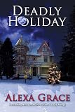 Deadly Holiday (A Deadly Trilogy Christmas Novella)