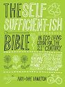 The Self Sufficient-ish Bible: An Eco-living Guide for the 21st Century