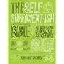 The Self Sufficient-ish Bible: An Eco-living Guide for the 21st Century