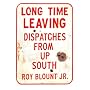 Long Time Leaving: Dispatches from Up South