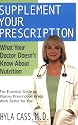 Supplement your Prescription: What Your Doctor Doesn't Know About Nutrition