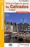 Villes et villages de charme du Calvados, &agrave; pied