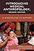 Introducing Medical Anthropology: A Discipline in Action