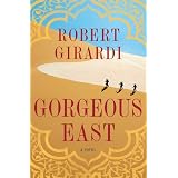 Gorgeous East: A Novel