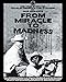 From Miracle to Madness  2nd. Edition: The True Story of Charles Dederich and Synanon .
